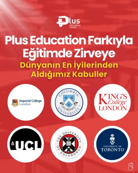 Plus Education Farkıyla Eğitimde Zirveye — Imperial College London, Columbia, King's College London, UCL, Edinburgh ve Toronto logoları